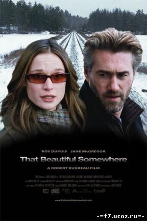 Жизнь за жизнь / That Beautiful Somewhere (2006)